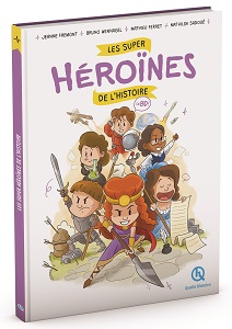 Les Super Héroïnes de l’Histoire